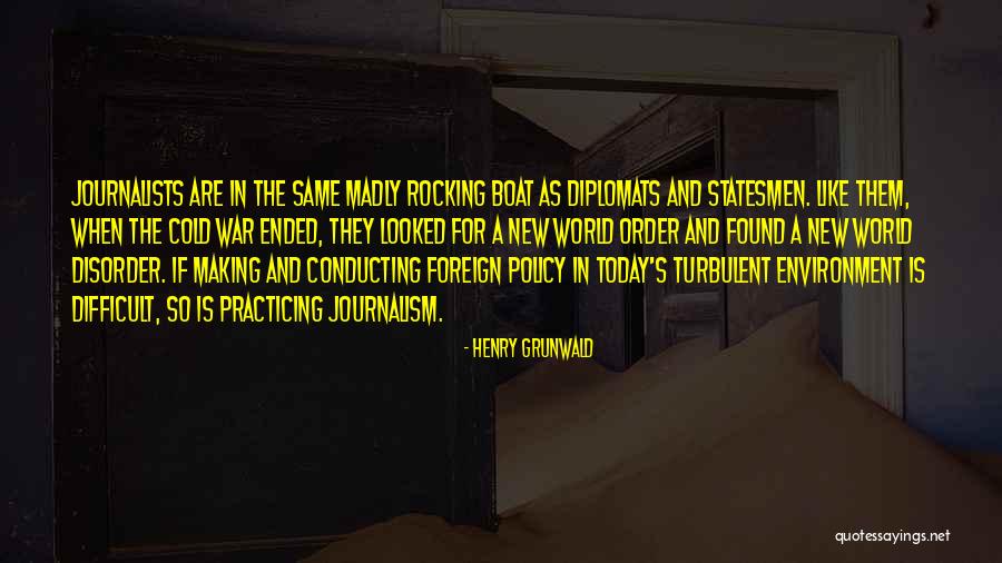 Henry Grunwald Quotes 1329968 Henry Grunwald Quotes 1329968