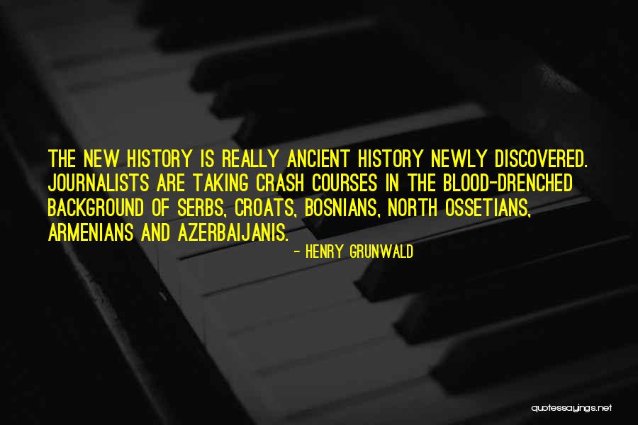 Henry Grunwald Quotes 2165268 Henry Grunwald Quotes 2165268