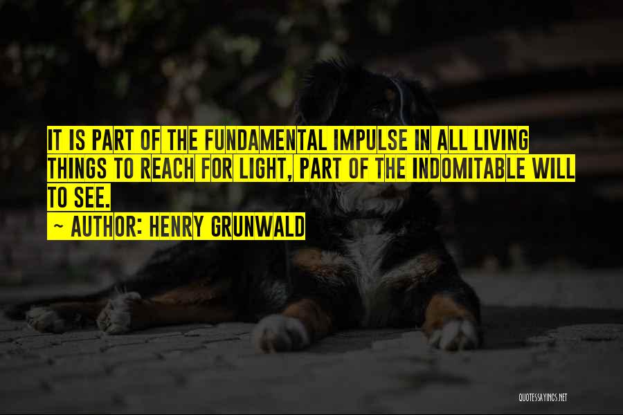 Henry Grunwald Quotes 949442