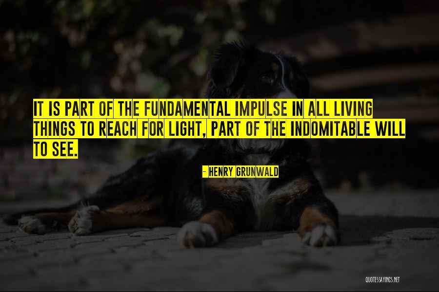 Henry Grunwald Quotes 949442 Henry Grunwald Quotes 949442