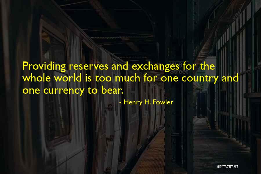 Henry H. Fowler Quotes 861343