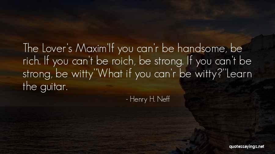 Henry H. Neff Quotes 1856385 Henry H. Neff Quotes 1856385