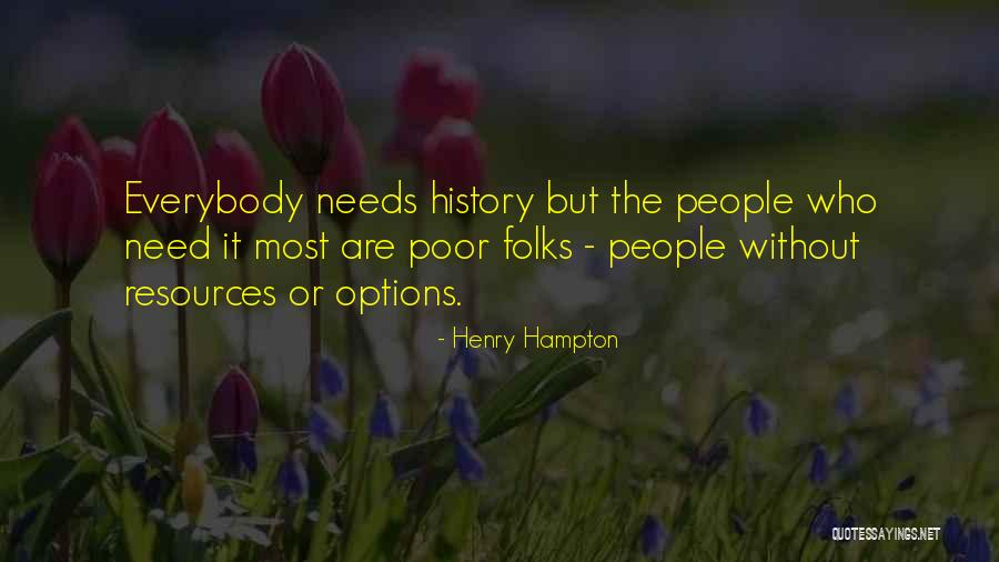 Henry Hampton Quotes 1322922 Henry Hampton Quotes 1322922