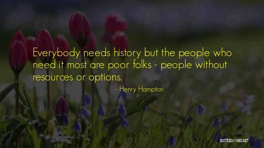 Henry Hampton Quotes 1322922