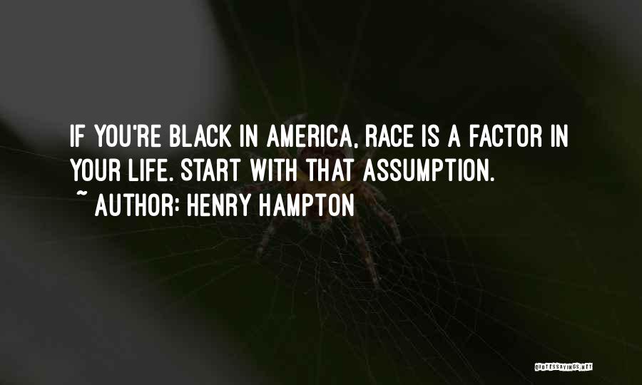 Henry Hampton Quotes 743719