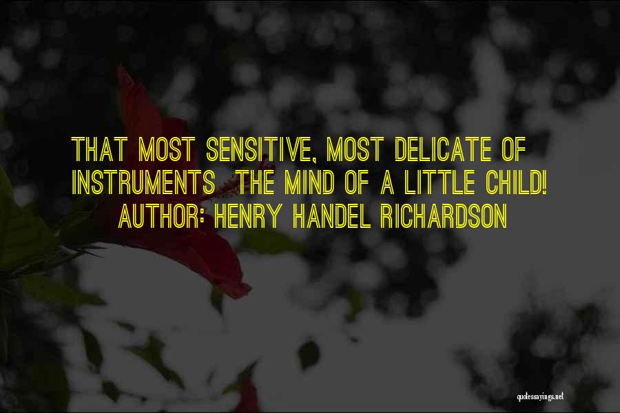 Henry Handel Richardson Quotes 1880522