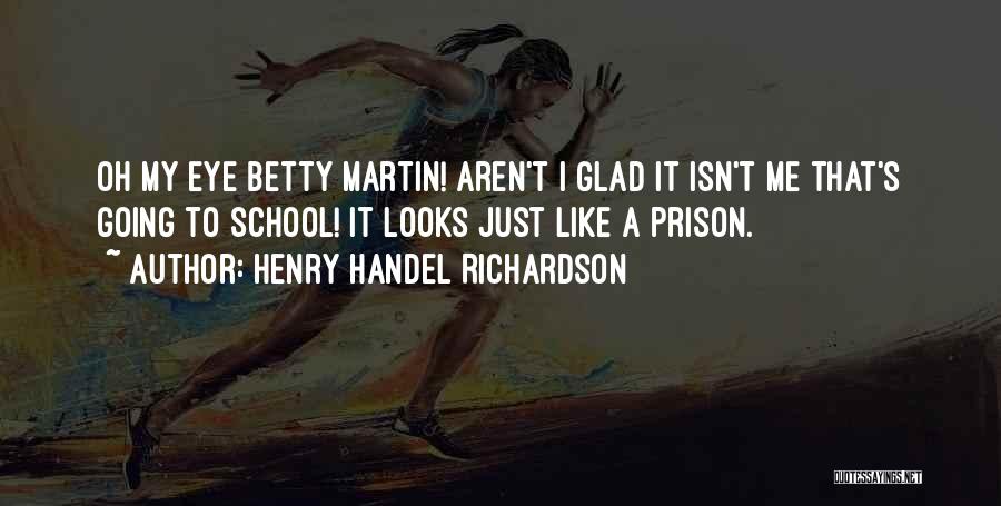 Henry Handel Richardson Quotes 551399