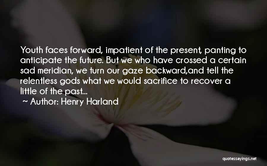 Henry Harland Quotes 1621526