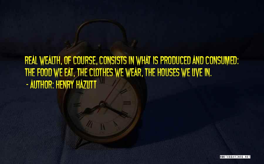 Henry Hazlitt Quotes 728505