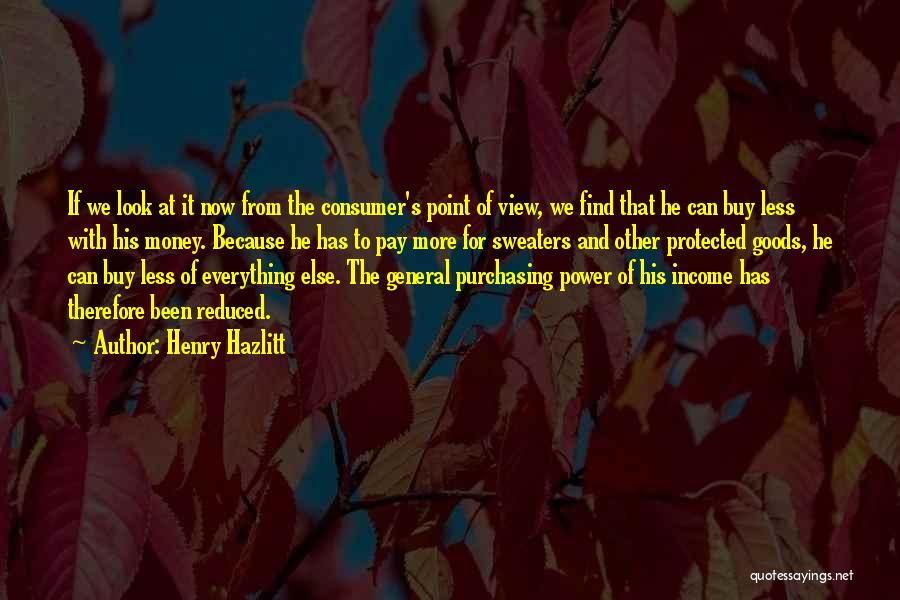 Henry Hazlitt Quotes 852633