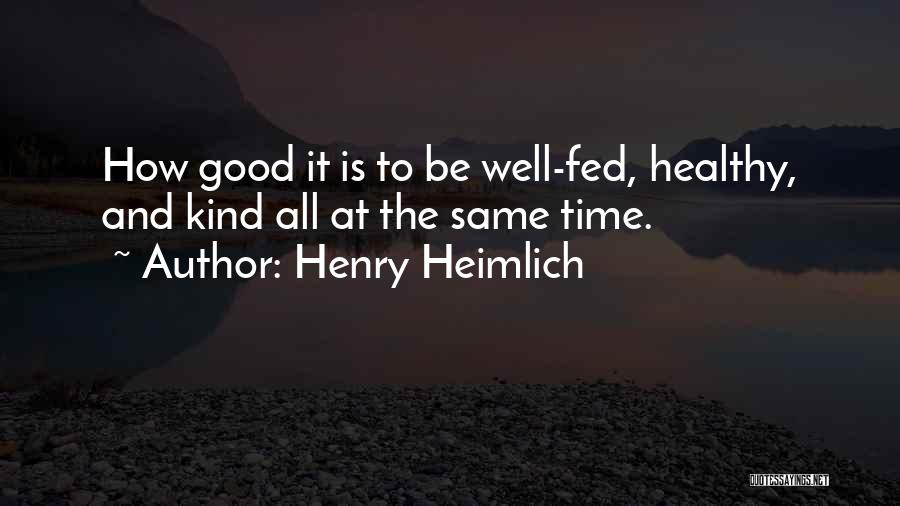 Henry Heimlich Quotes 1467311