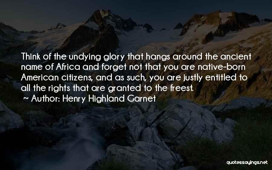 Henry Highland Garnet Quotes 124634
