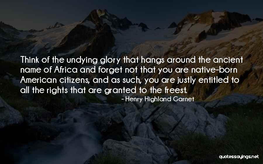 Henry Highland Garnet Quotes 124634