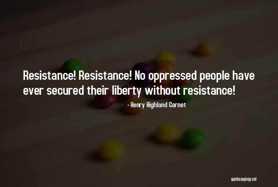 Henry Highland Garnet Quotes 1369554 Henry Highland Garnet Quotes 1369554