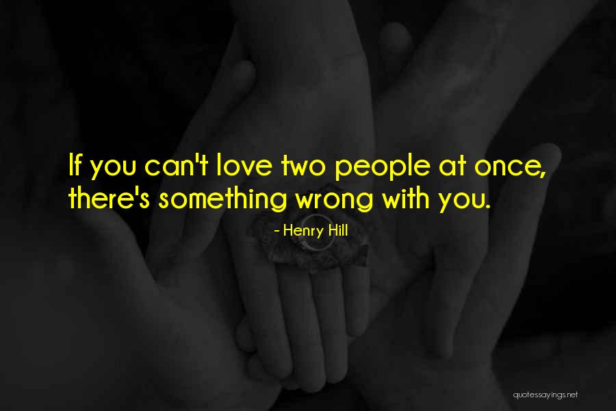 Henry Hill Quotes 1337072 Henry Hill Quotes 1337072