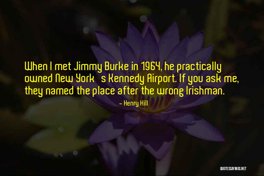 Henry Hill Quotes 1375386 Henry Hill Quotes 1375386