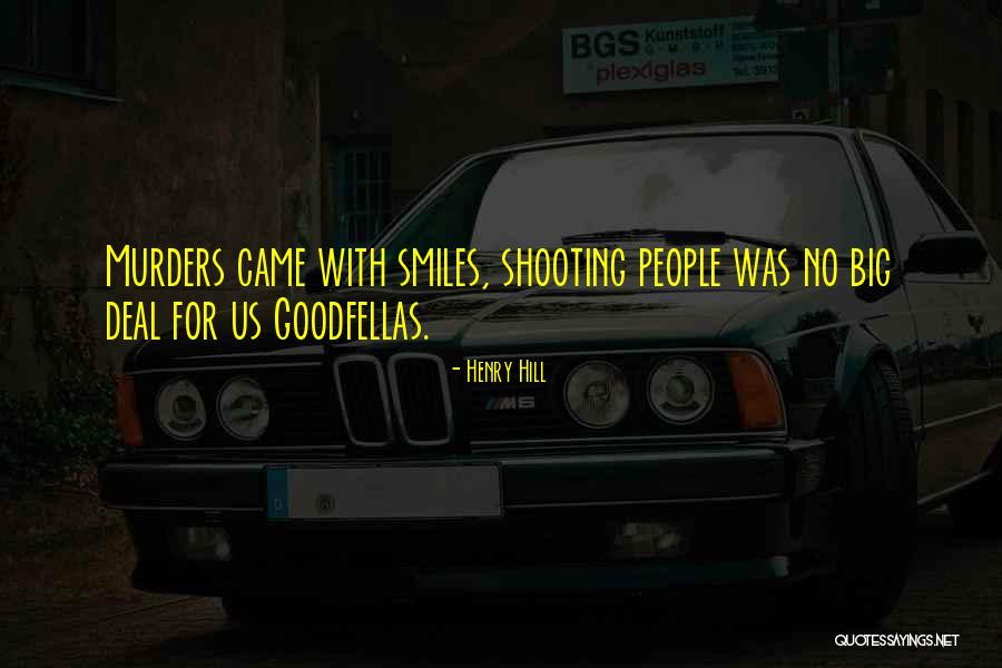 Henry Hill Quotes 494964 Henry Hill Quotes 494964