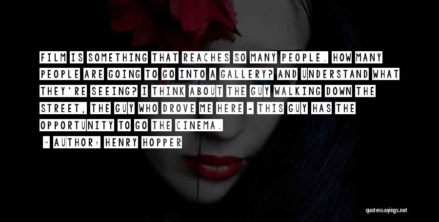 Henry Hopper Quotes 767378