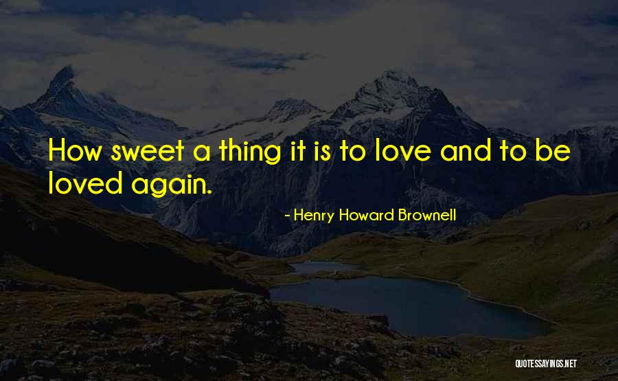 Henry Howard Brownell Quotes 2085684