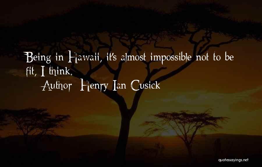 Henry Ian Cusick Quotes 1962161