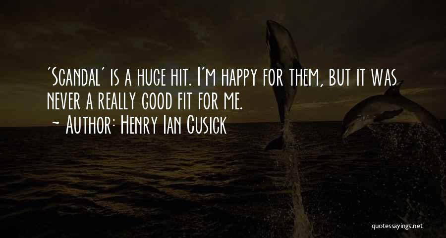 Henry Ian Cusick Quotes 813333