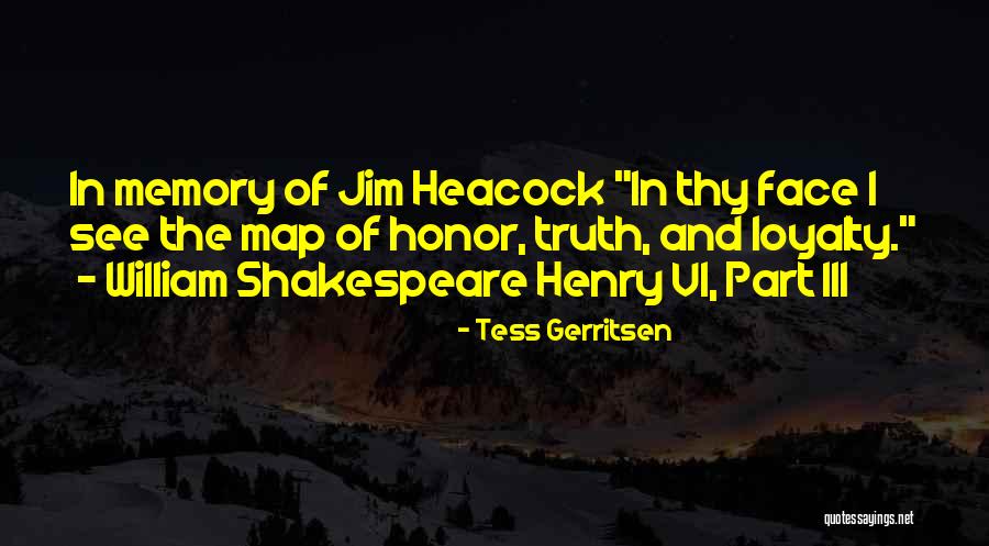 Henry Iii Shakespeare Quotes By Tess Gerritsen