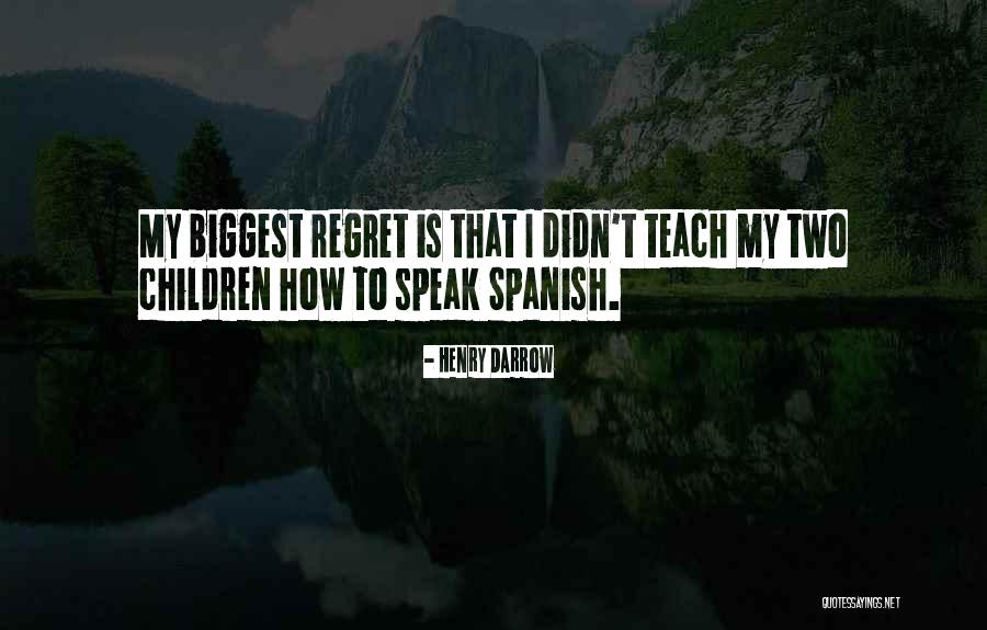 Henry In Spanish Quotes By Henry Darrow