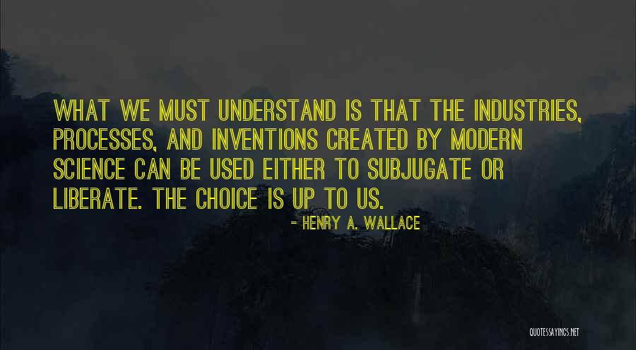 Henry Industries Quotes By Henry A. Wallace Henry Industries Quotes By Henry A. Wallace