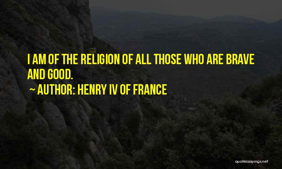 Henry IV Of France Quotes 1037839