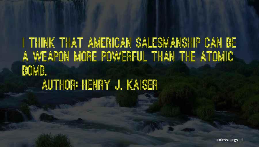 Henry J. Kaiser Quotes 1970815