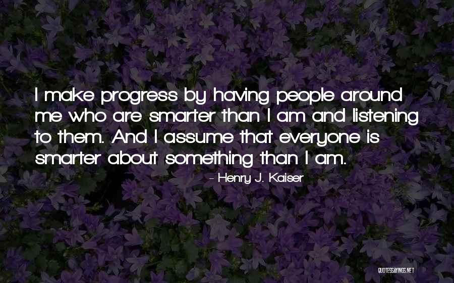 Henry J. Kaiser Quotes 2091410