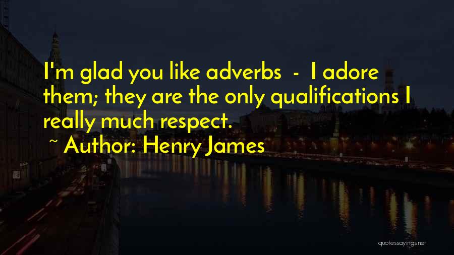 Henry James Quotes 1218889