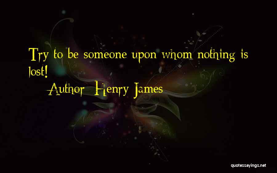 Henry James Quotes 2180551
