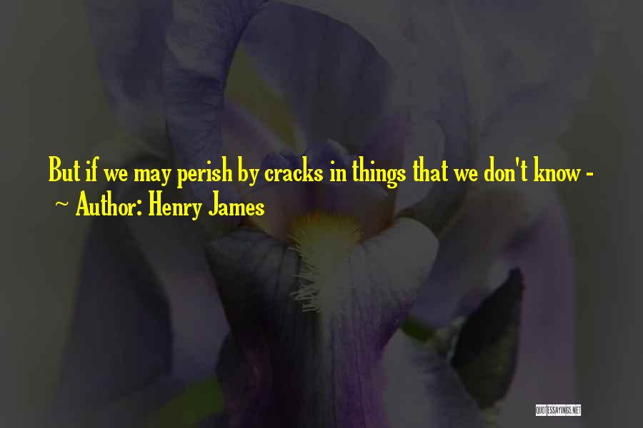 Henry James Quotes 409433