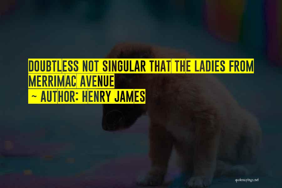 Henry James Quotes 519511