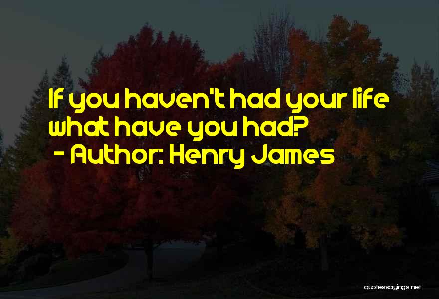 Henry James Quotes 984315