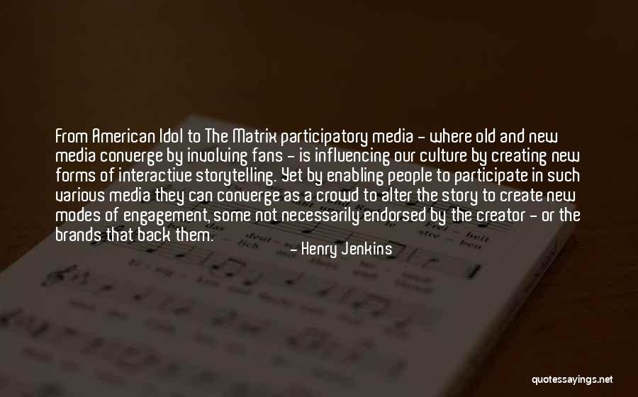 Henry Jenkins Quotes 1747914