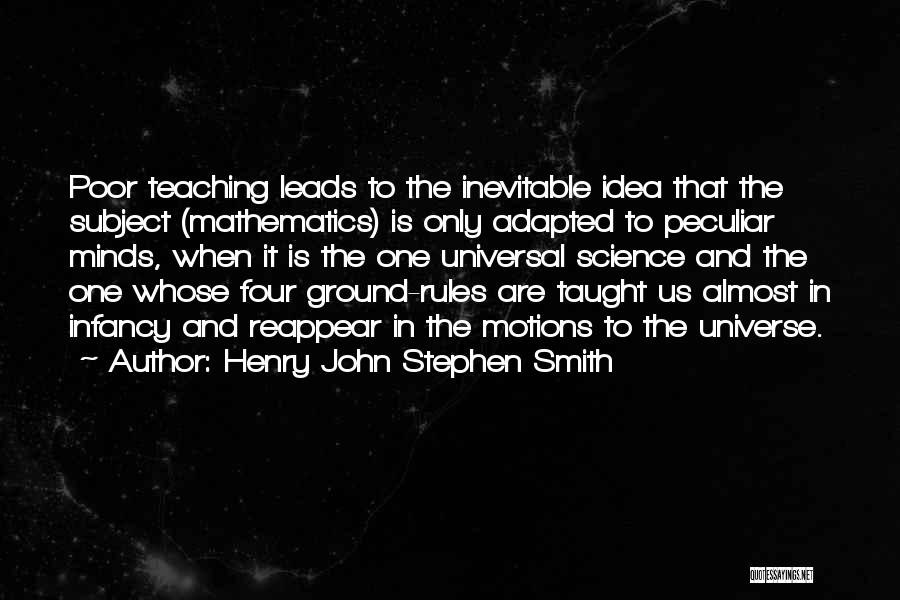 Henry John Stephen Smith Quotes 2263123