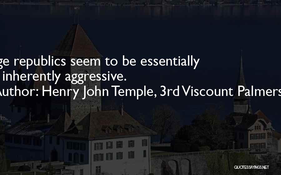Henry John Temple, 3rd Viscount Palmerston Quotes 617288