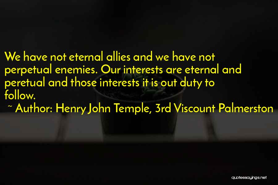 Henry John Temple, 3rd Viscount Palmerston Quotes 648753