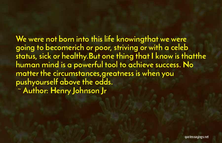 Henry Johnson Jr Quotes 1305714