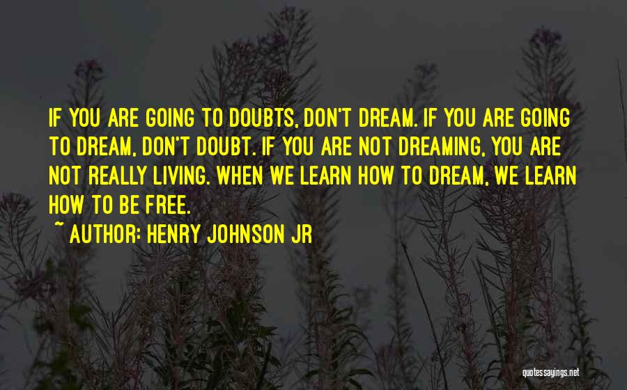 Henry Johnson Jr Quotes 1373464
