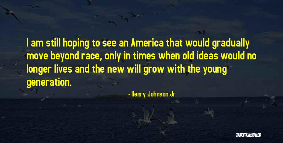 Henry Johnson Jr Quotes 1505316