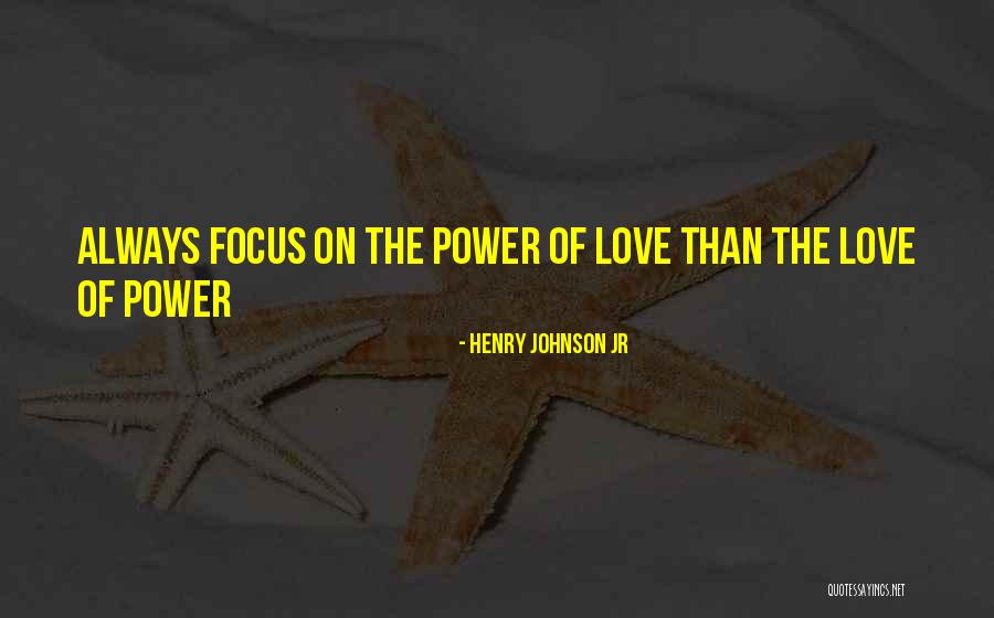 Henry Johnson Jr Quotes 407886