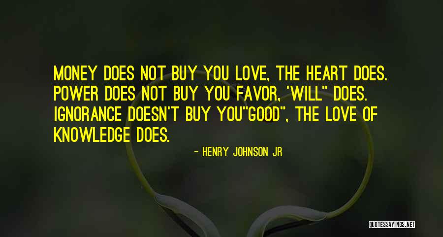 Henry Johnson Jr Quotes 843036