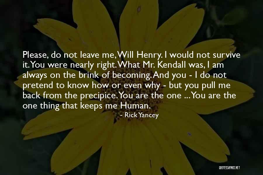 Henry Kendall Quotes By Rick Yancey Henry Kendall Quotes By Rick Yancey