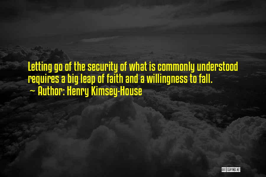 Henry Kimsey-House Quotes 588094