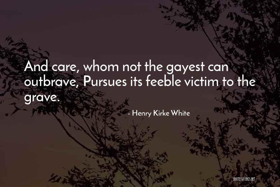 Henry Kirke White Quotes 1065152