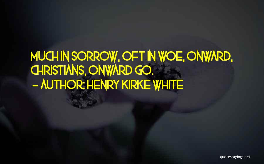 Henry Kirke White Quotes 678049