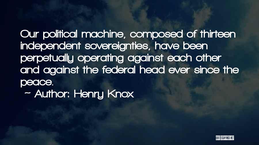 Henry Knox Quotes 1031072